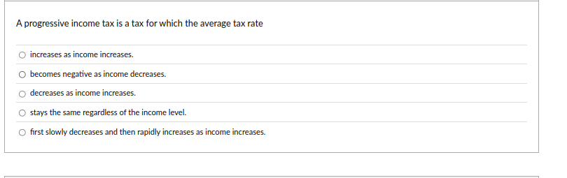 how to solve A progressive income tax is a tax