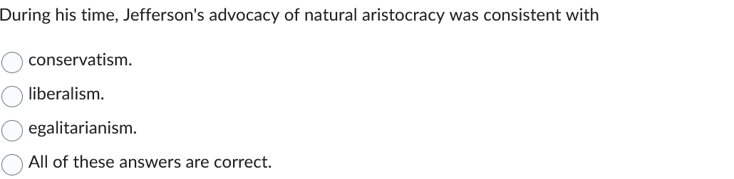 choose the correct answer During his time,