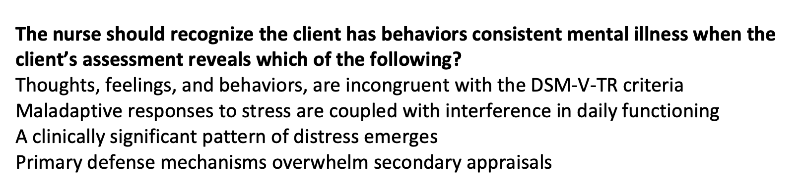 SOLVE The nurse should recognize the client has