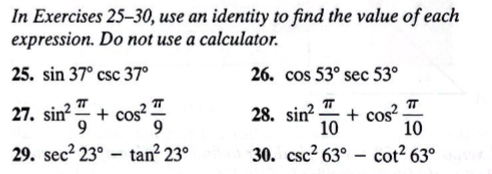 solve In Exercises 25-30, use an identity to find