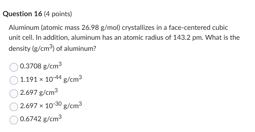 solve Question 16 (4 points) Aluminum (atomic