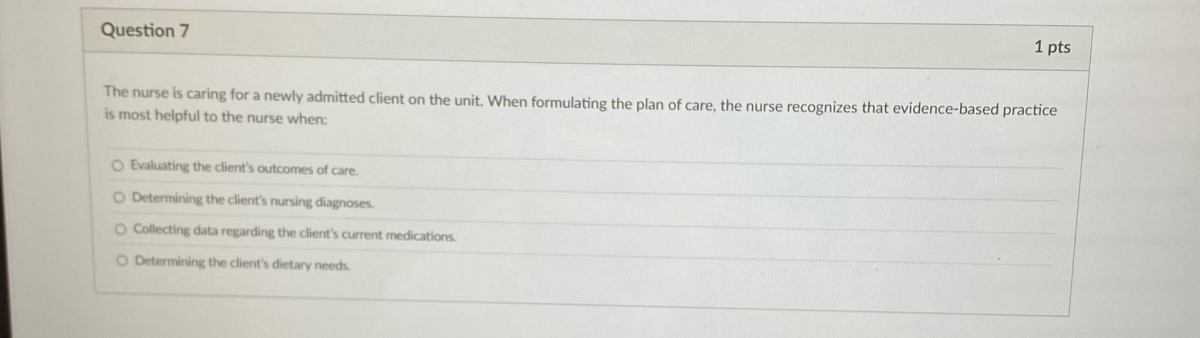 What is the answer Question 7 1 pts The nurse is