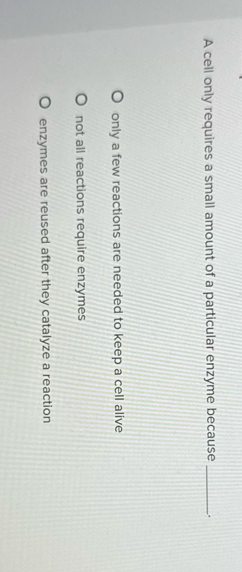 What's the answer A cell only requires a small