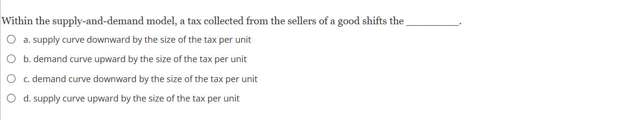 solve Within the supply-and-demand model, a tax