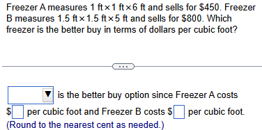 Freezer A measures 1 ft x1 ft x6 ft and sells for