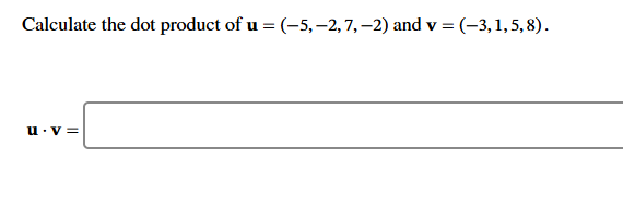 can we work on this problem Calculate the dot