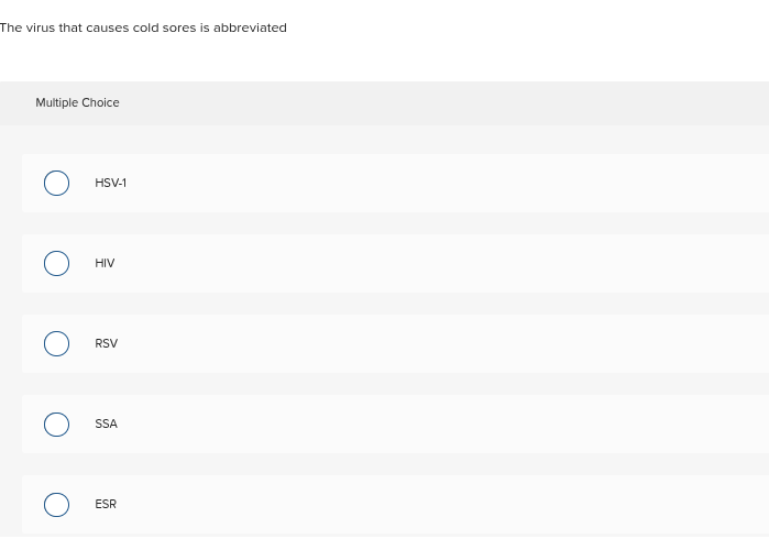 The virus that causes cold sores is abbreviated