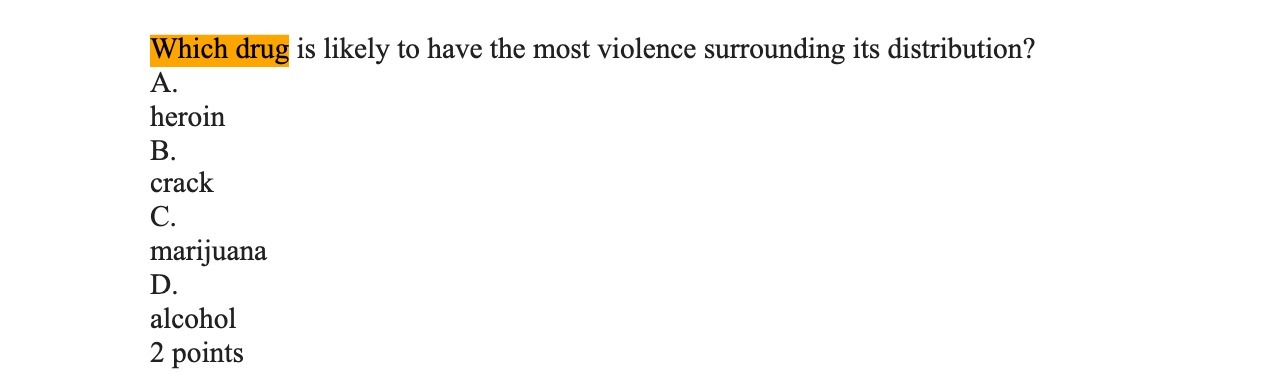 Which drug is likely to have the most violence
