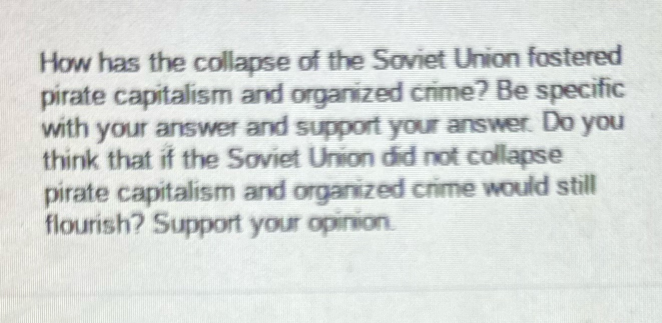 How has the collapse of the Soviet Union fostered