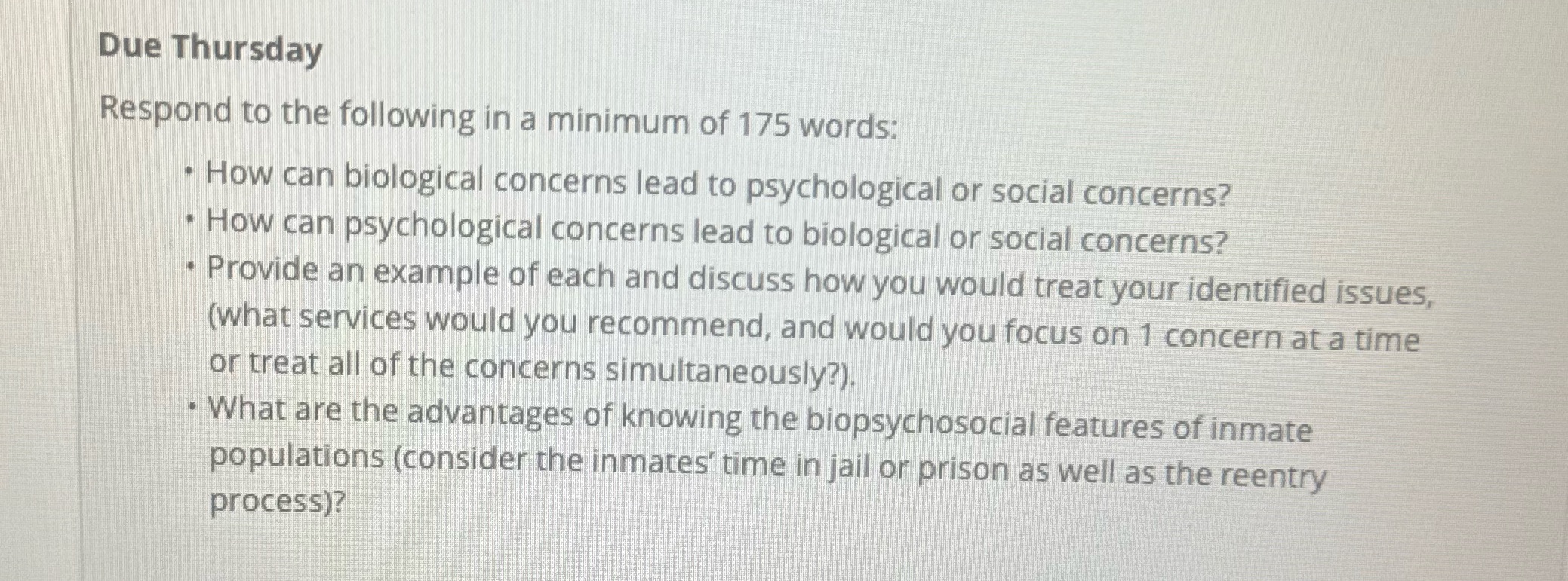 Due Thursday Respond to the following in a