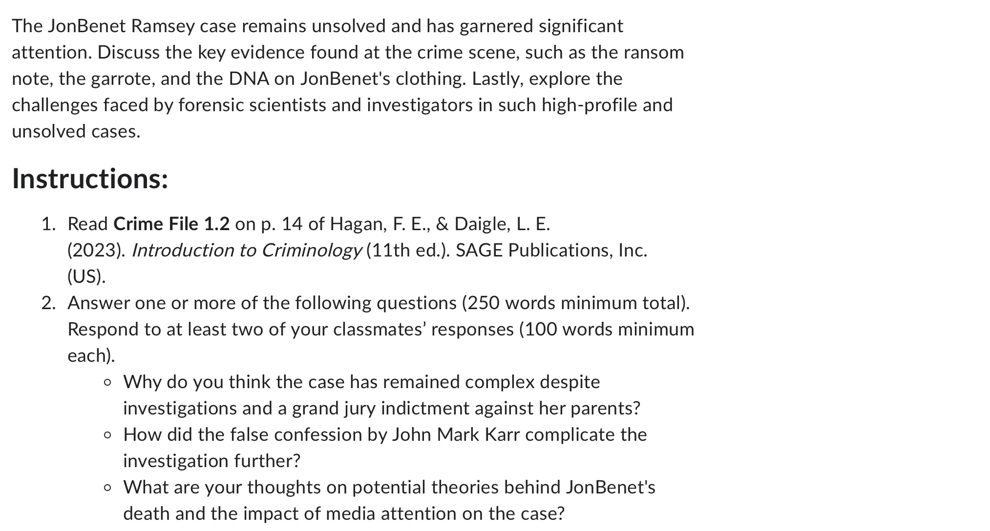 The JonBenet Ramsey case remains unsolved and has