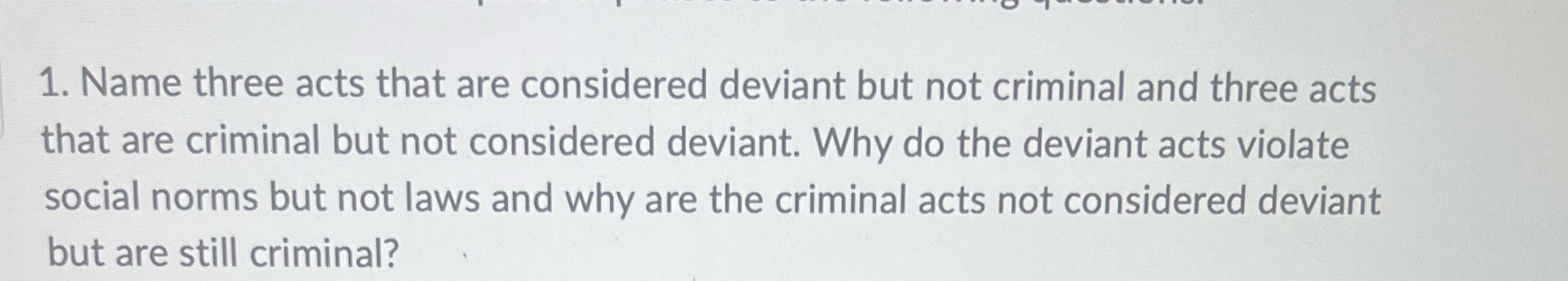 1. Name three acts that are considered deviant