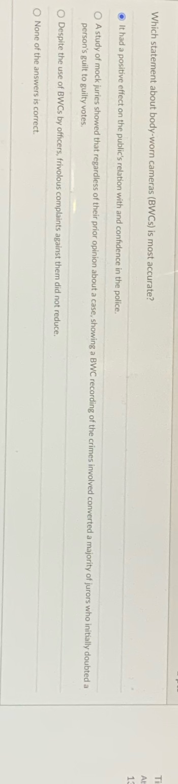 Which statement about body-worn cameras (BWCs) is