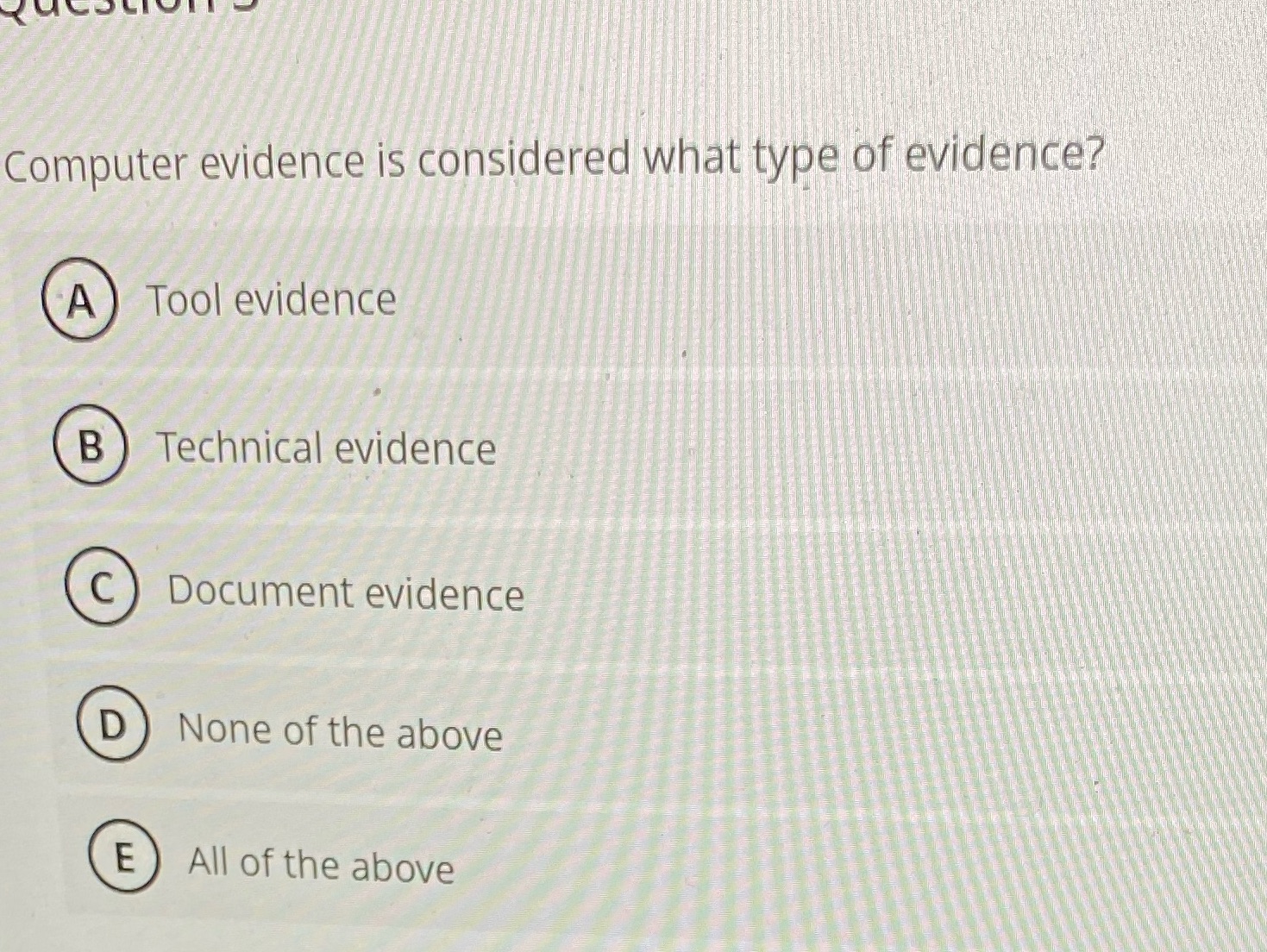 Computer evidence is considered what type of