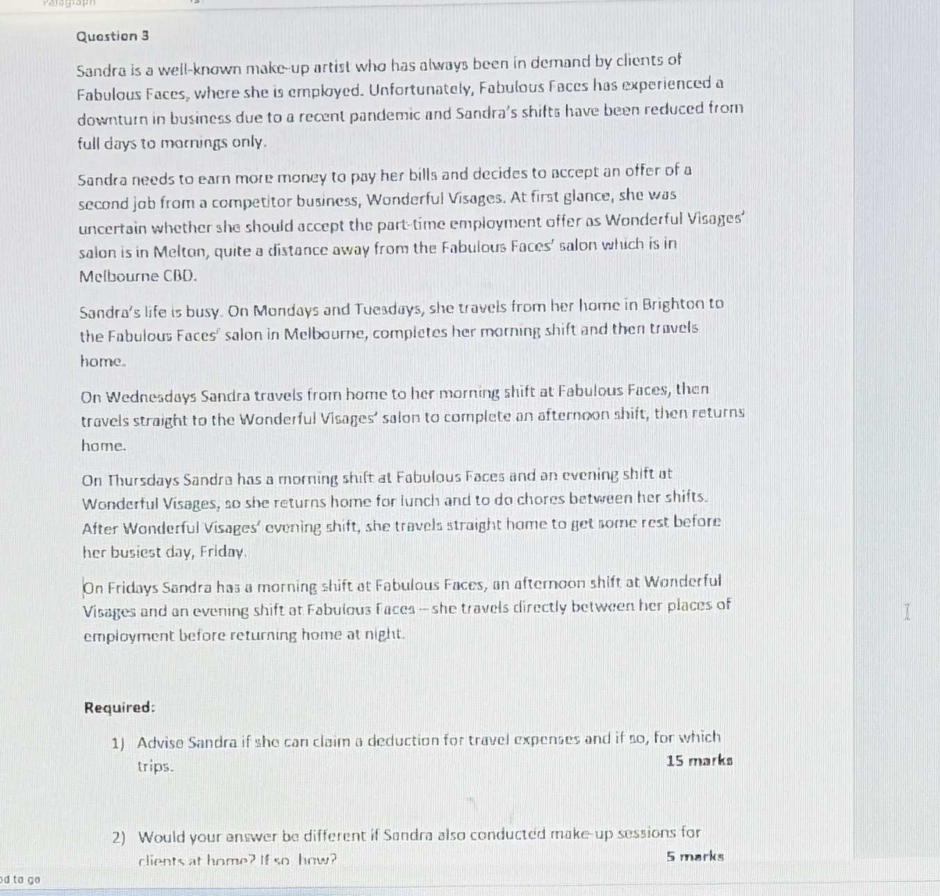 Quastion 3 Sandra is a well-known make-up artist