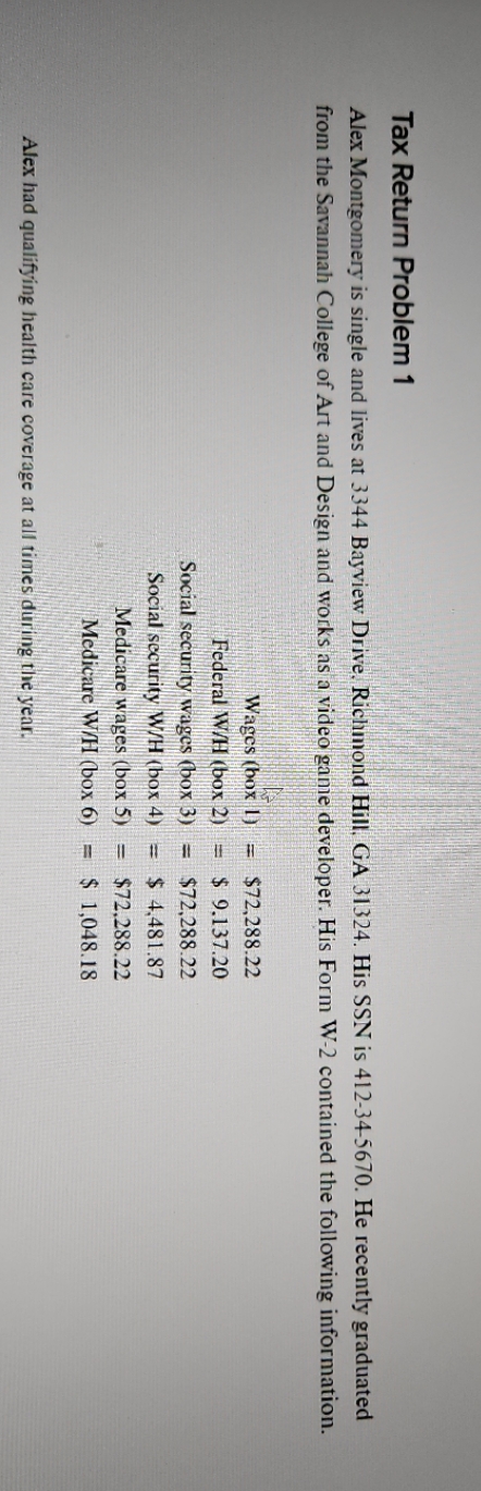 Tax Return Problem 1 Alex Montgomery is single