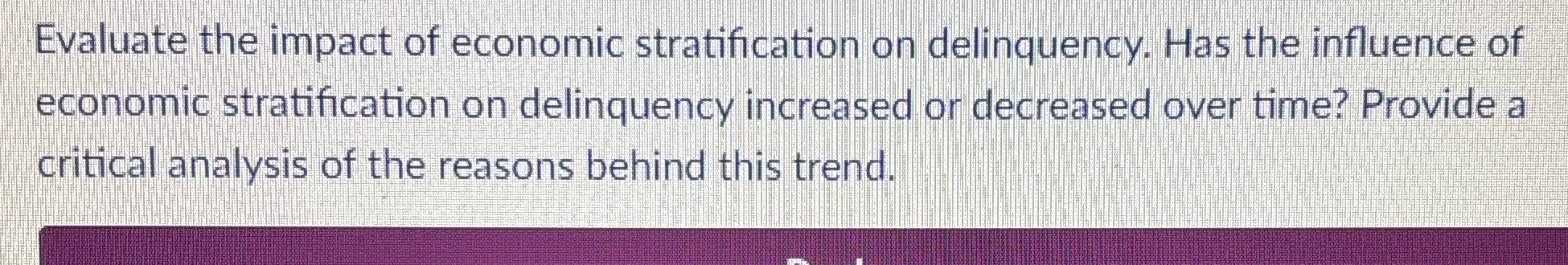 Evaluate the impact of economic stratification on