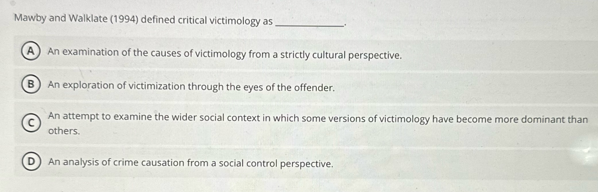 Mawby and Walklate (1994) defined critical