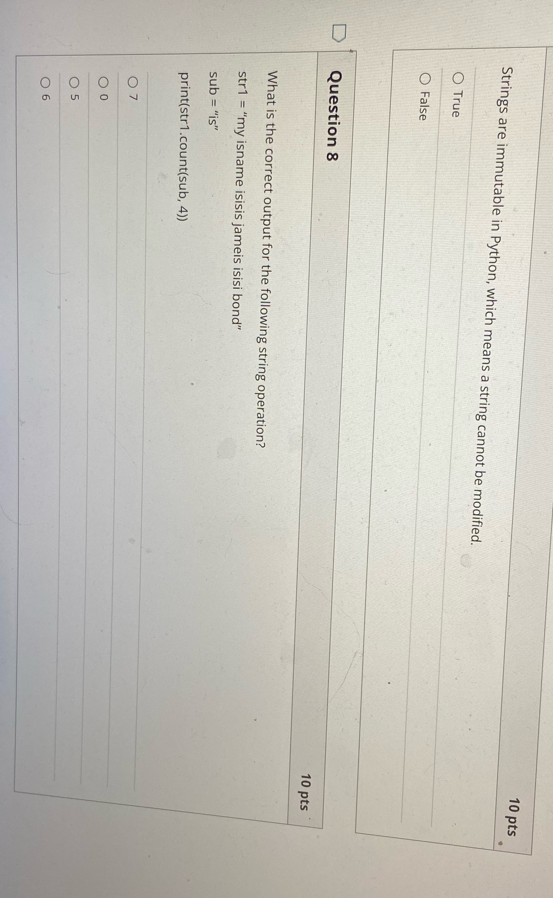 7-8 10 pts Strings are immutable in Python, which