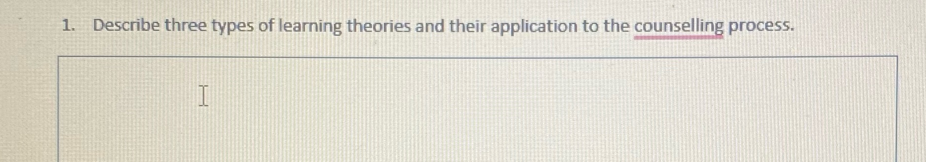 1. Describe three types of learning theories and