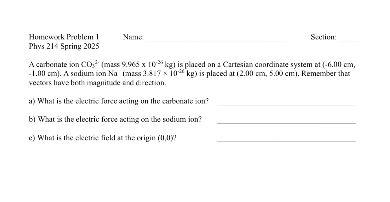 Homework Problem 1 Name: Section: Phys 214 Spring