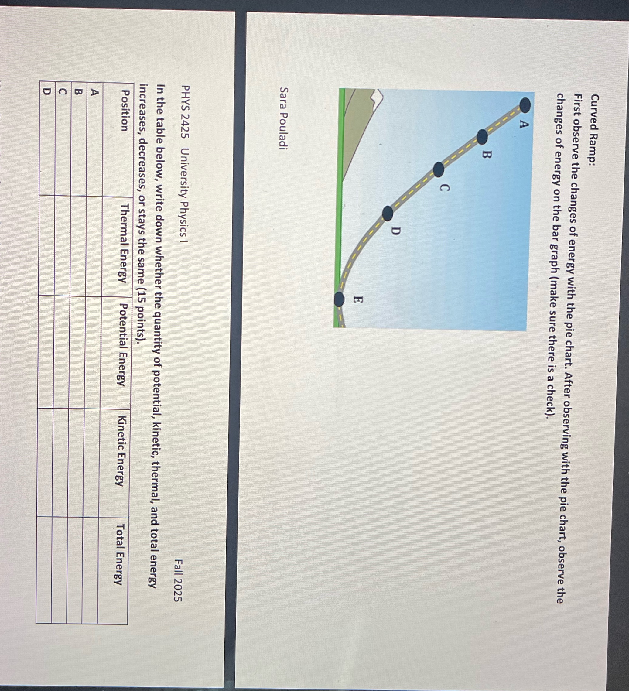 Fill in the chart Curved Ramp: First observe the
