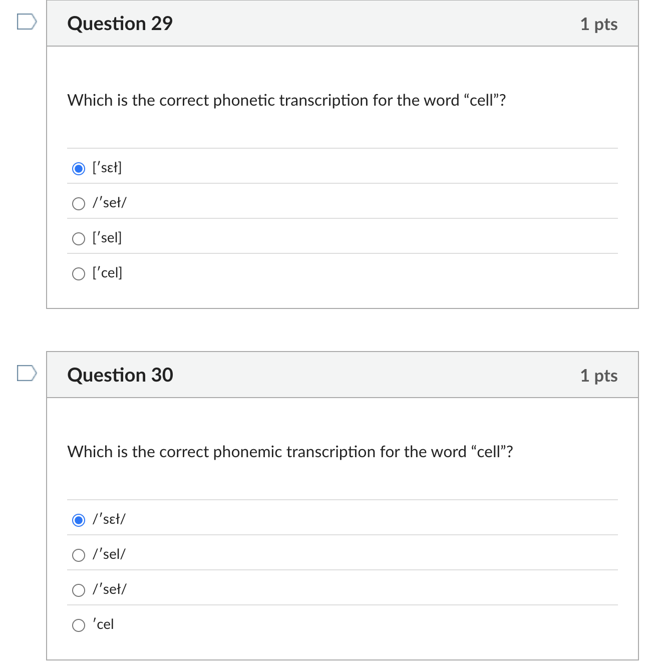 D Question 29 1 pts Which is the correct phonetic