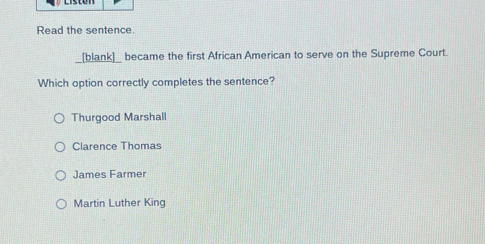 What answer is correct Listen Read the sentence.