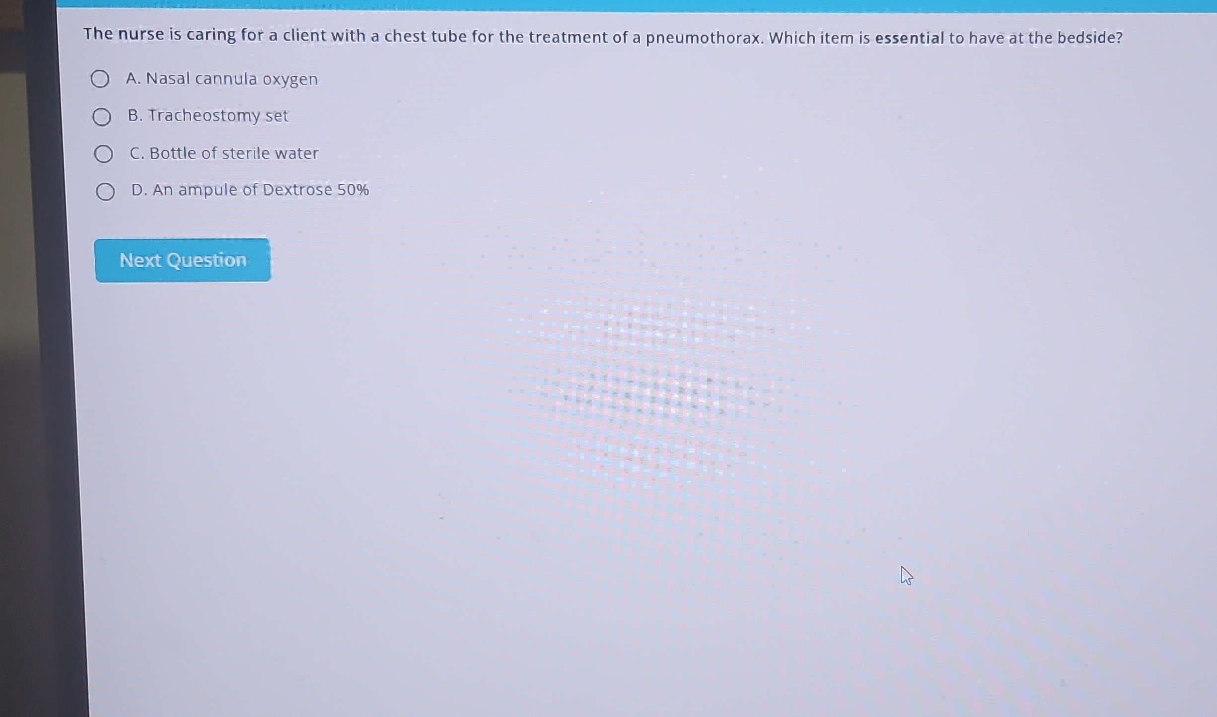 V The nurse is caring for a client with a chest