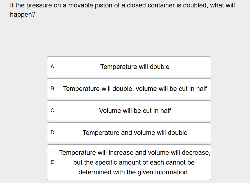 If the pressure on a movable piston of a closed