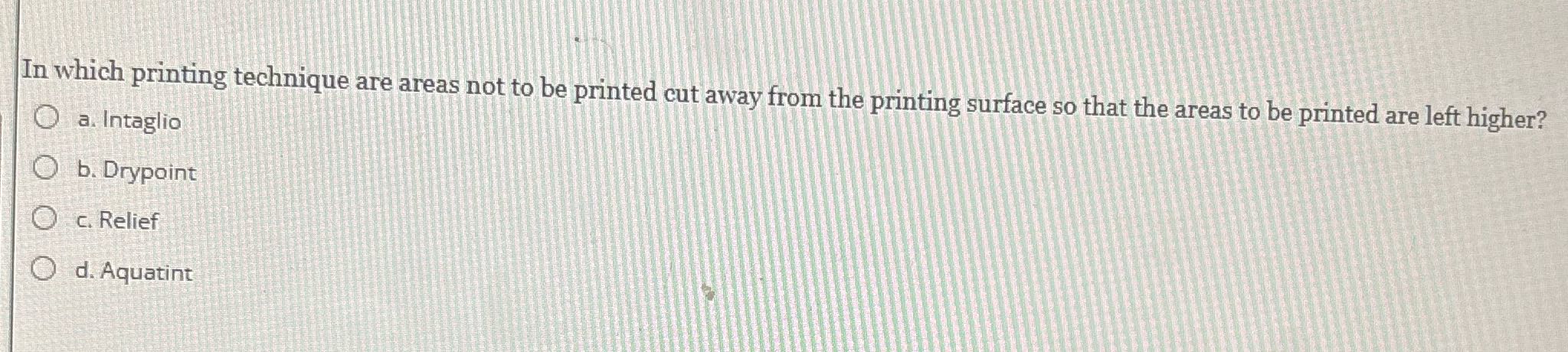 Pick the correct answer In which printing