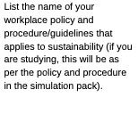 List the name of your workplace policy and