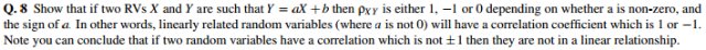 Show that if two RVs X and Y are such that Y = aX
