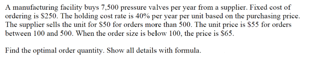 A manufacturing facility buys 7,500 pressure