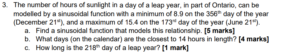 . The number of hours of sunlight in a day of a