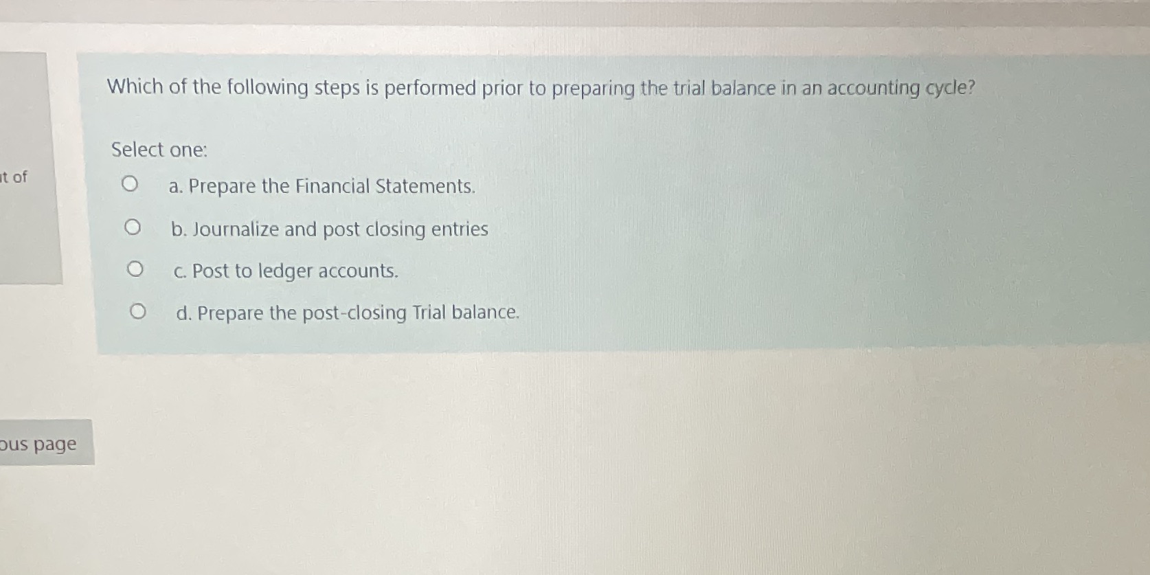 Which of the following steps is performed prior