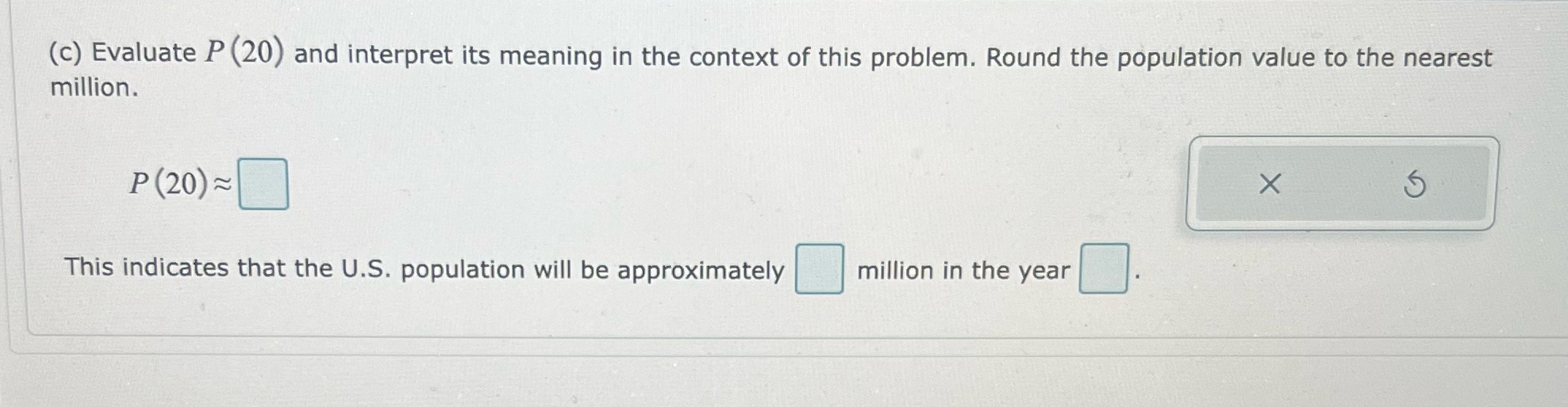 (c) Evaluate P (20) and interpret its meaning in