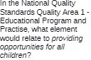 Standards Quality Area 1 Educational Progra n