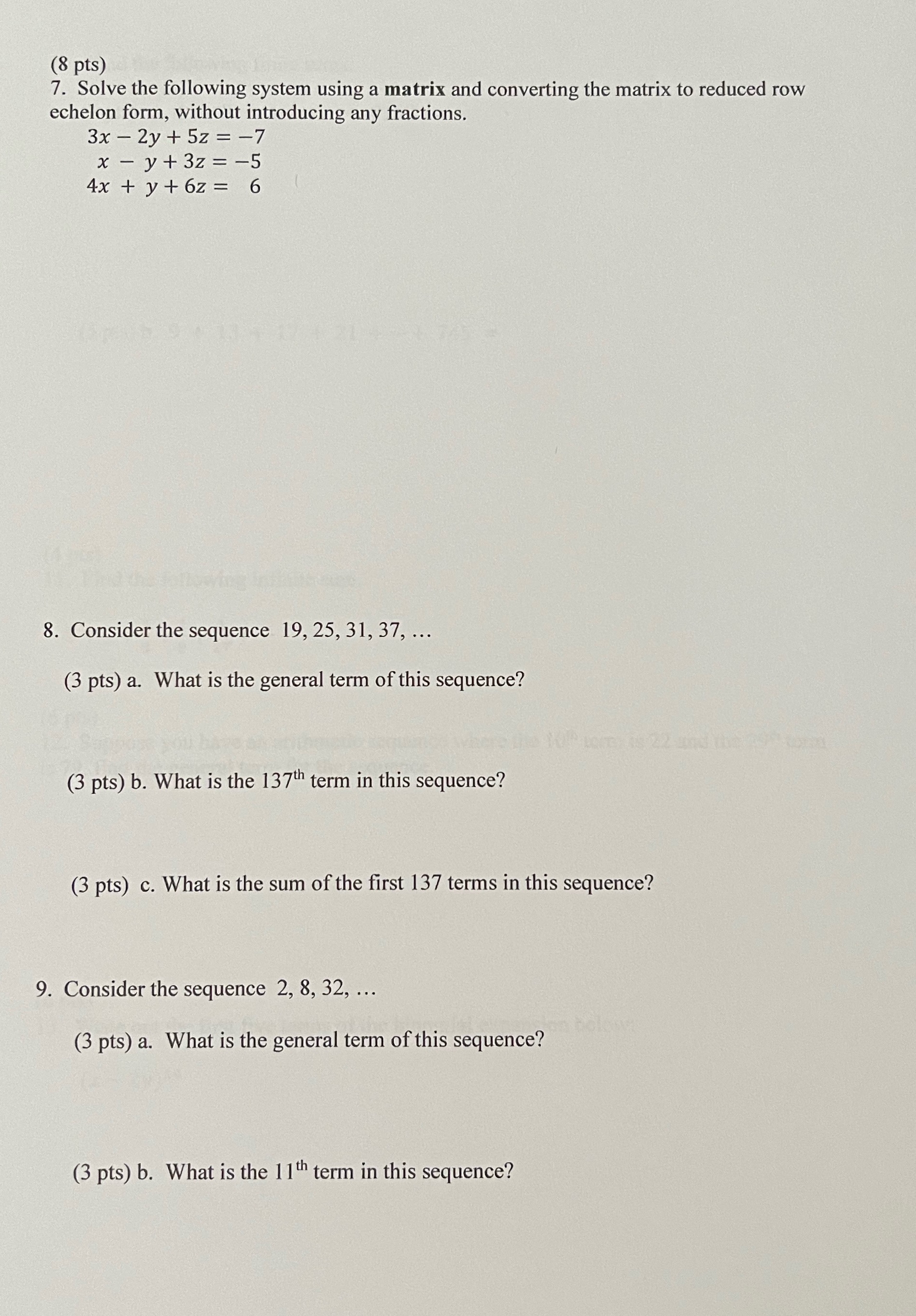 (8 pts) 7. Solve the following system using a