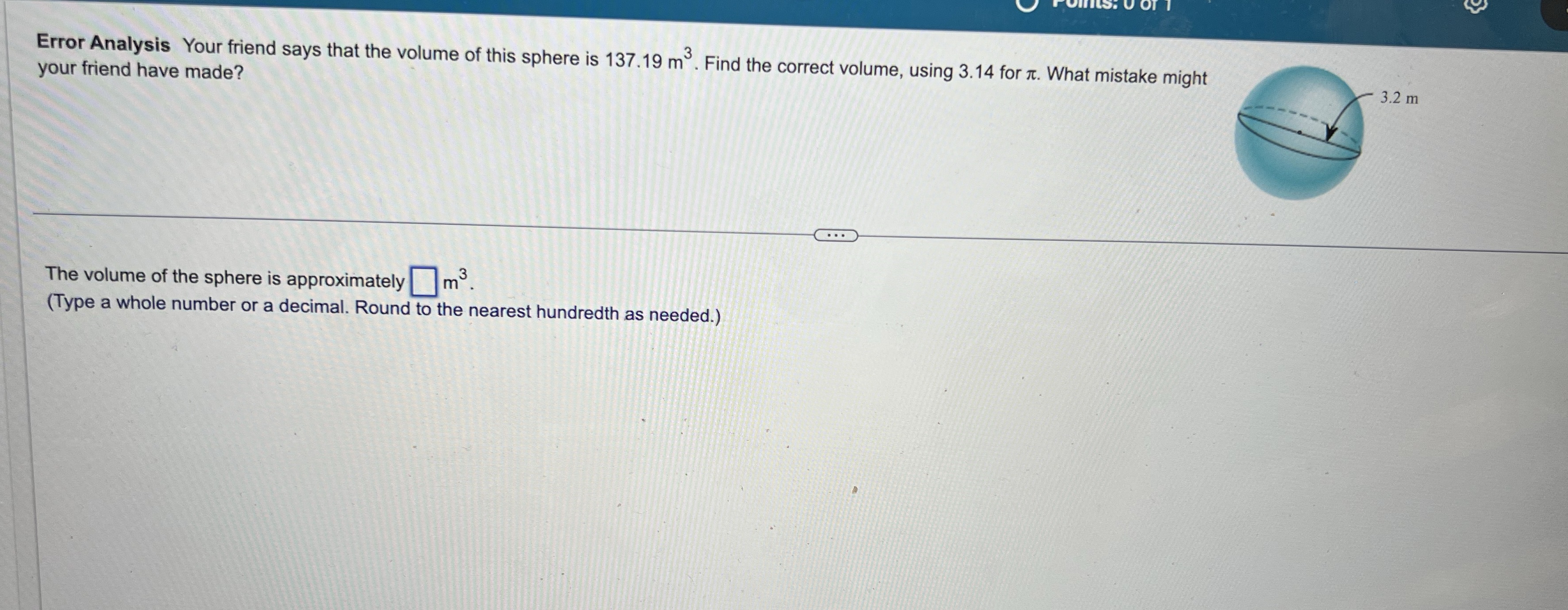 Error Analysis Your friend says that the volume
