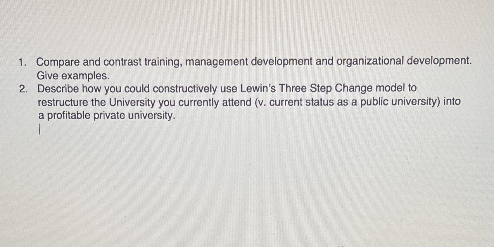 Managing Organizations 1. Compare and contrast