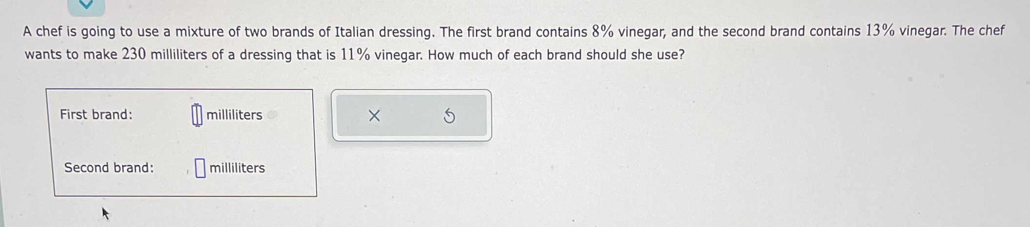 A chef is going to use a mixture of two brands of