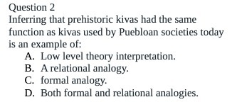 Question 2 Inferring that prehistoric kivas had