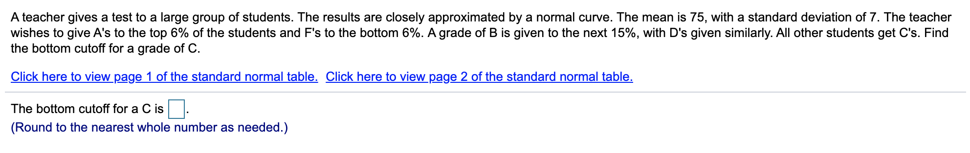Ateacher gives a test to a large group of