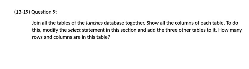 {13-19) Question 9: Join all the tables of the