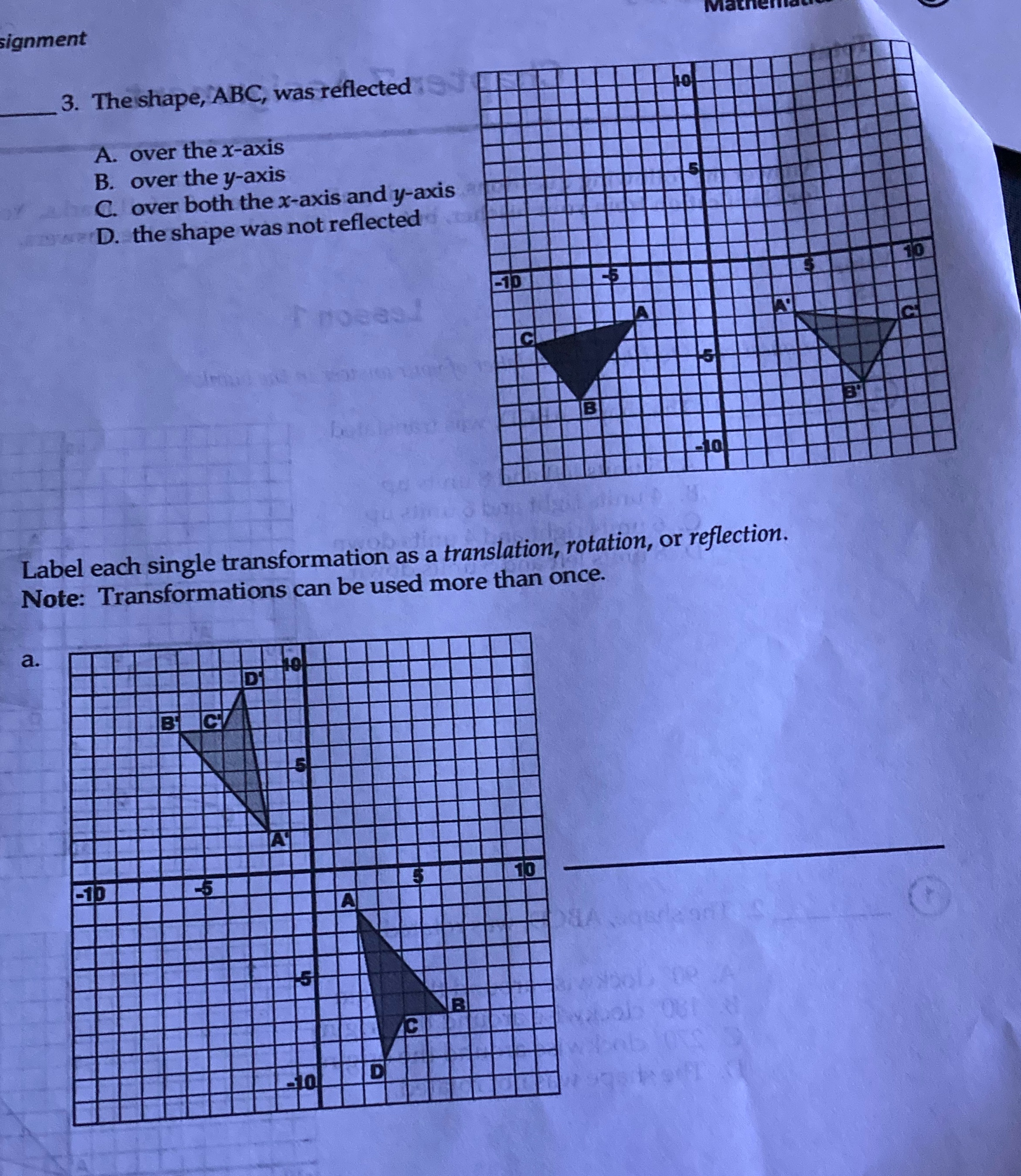 ignment 3. The shape, ABC, was reflected A. over