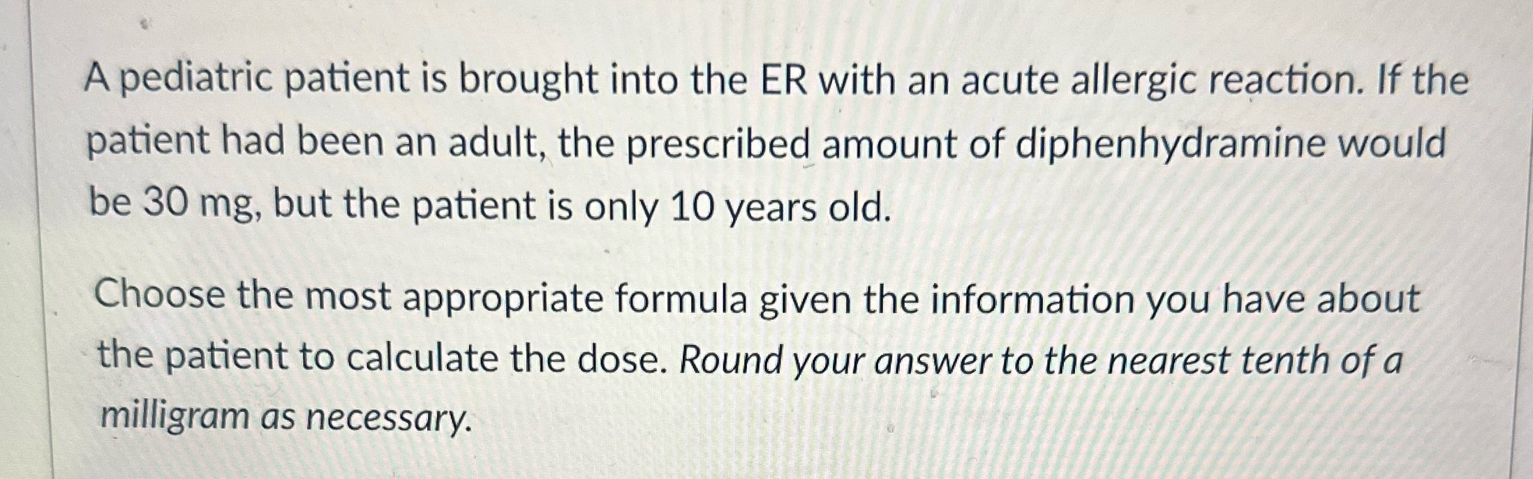 '- A pediatric patient is brought into the ER