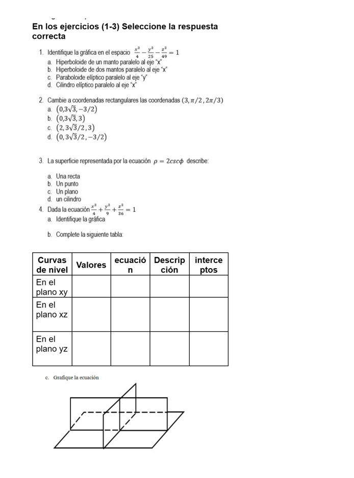 En los ejercicios (1-3) Seleccione la respuesta