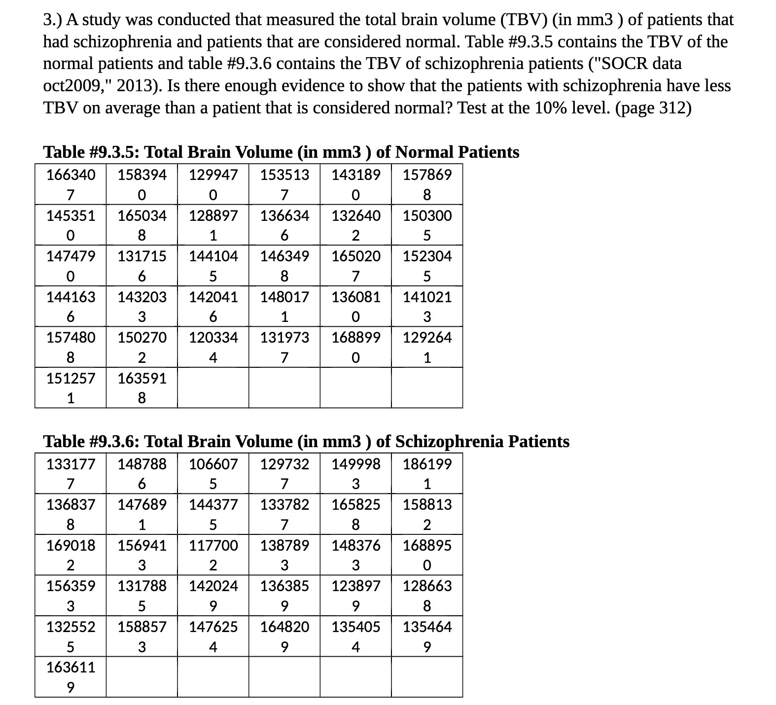 3.) A study was conducted that measured the total