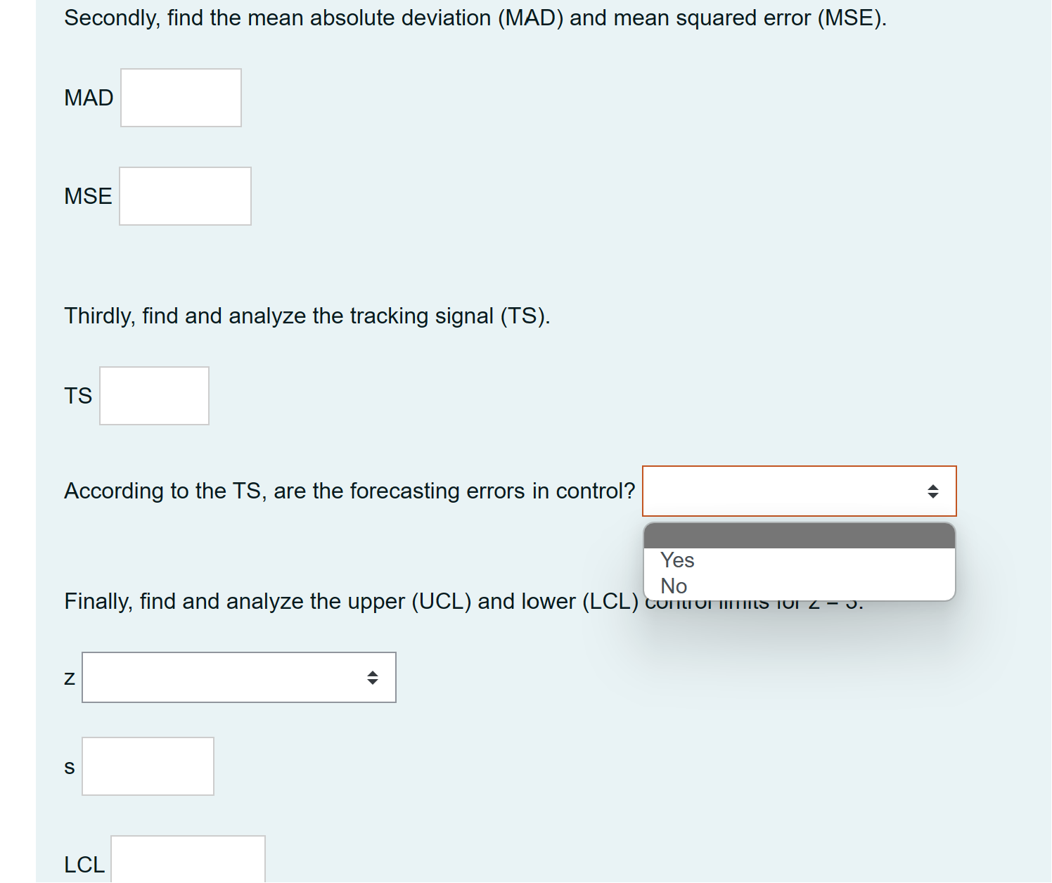Secondly, find the mean absolute deviation (MAD)